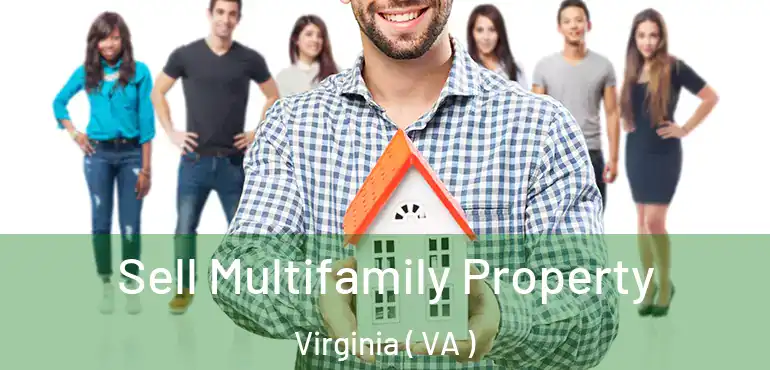  Sell Multifamily Property Virginia ( VA )