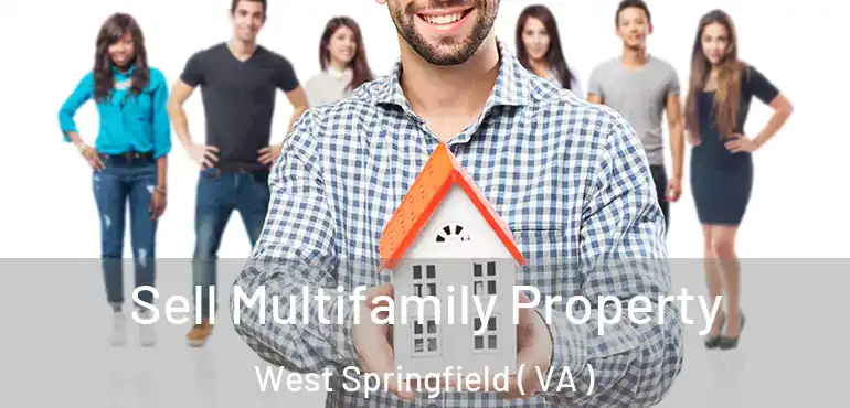  Sell Multifamily Property West Springfield ( VA )