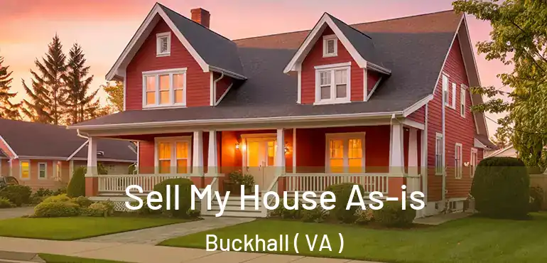  Sell My House As-is Buckhall ( VA )