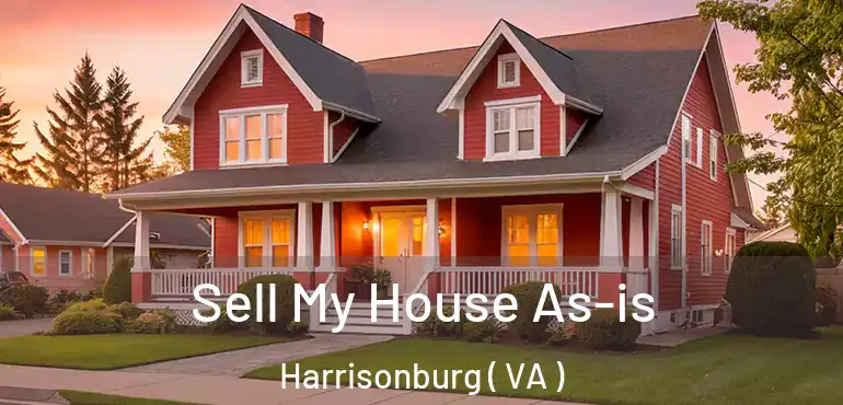  Sell My House As-is Harrisonburg ( VA )
