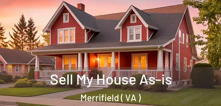  Sell My House As-is Merrifield ( VA )