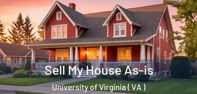  Sell My House As-is University of Virginia ( VA )