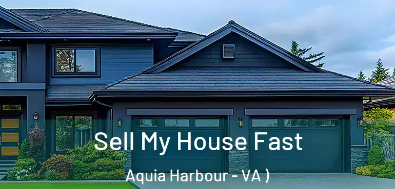  Sell My House Fast Aquia Harbour - VA )