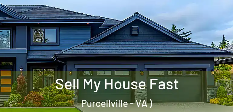  Sell My House Fast Purcellville - VA )