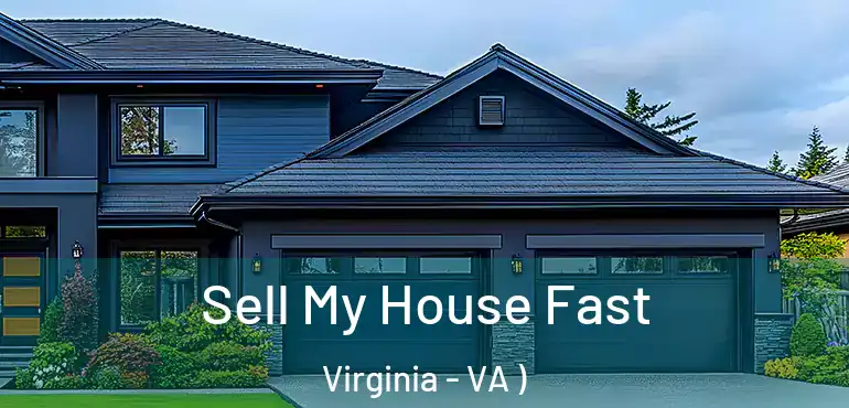  Sell My House Fast Virginia - VA )