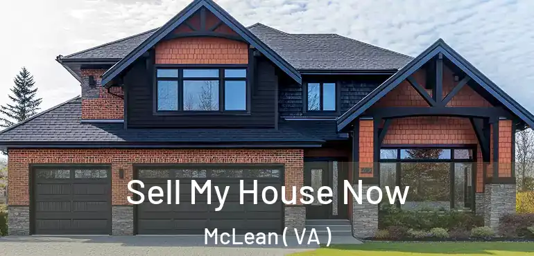  Sell My House Now McLean ( VA )