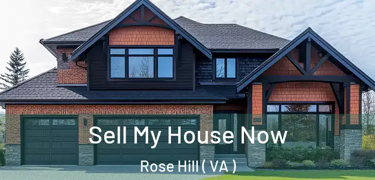  Sell My House Now Rose Hill ( VA )