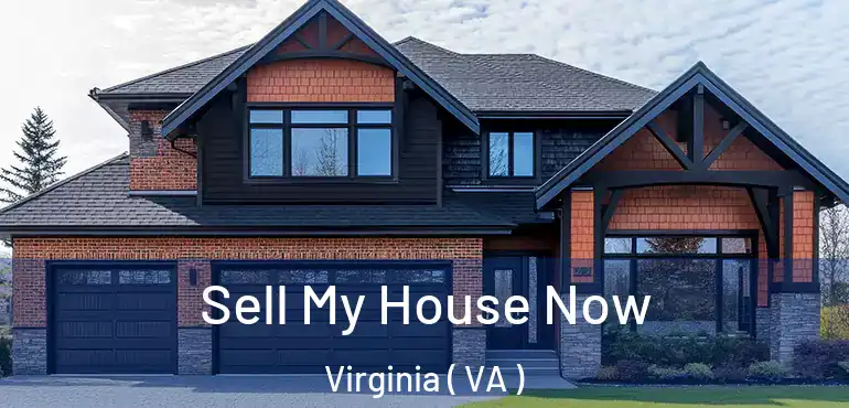  Sell My House Now Virginia ( VA )