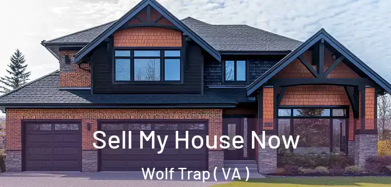  Sell My House Now Wolf Trap ( VA )