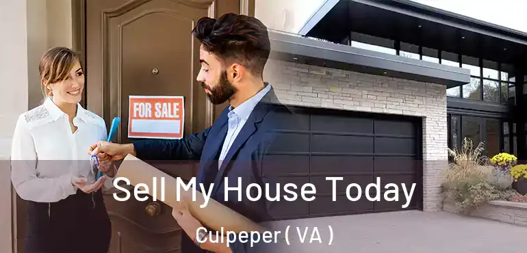  Sell My House Today Culpeper ( VA )