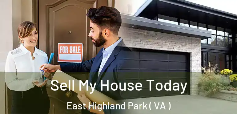  Sell My House Today East Highland Park ( VA )