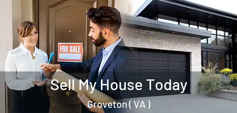  Sell My House Today Groveton ( VA )