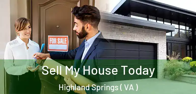  Sell My House Today Highland Springs ( VA )