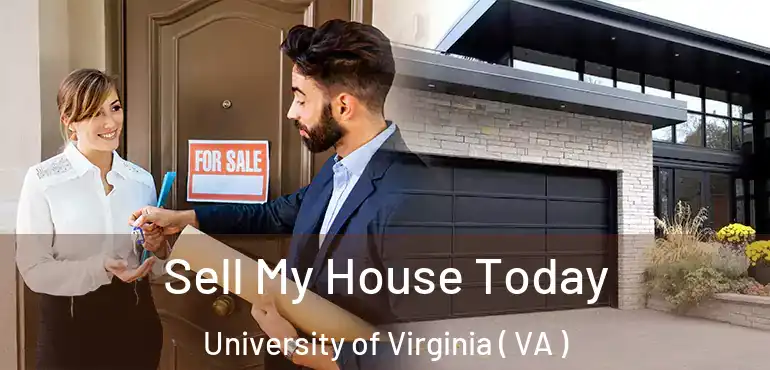  Sell My House Today University of Virginia ( VA )