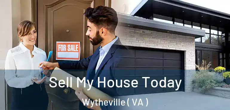  Sell My House Today Wytheville ( VA )