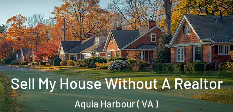  Sell My House Without A Realtor Aquia Harbour ( VA )