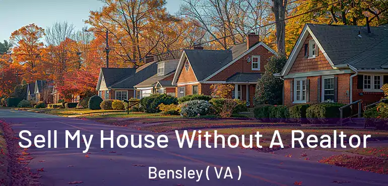 Sell My House Without A Realtor Bensley ( VA )