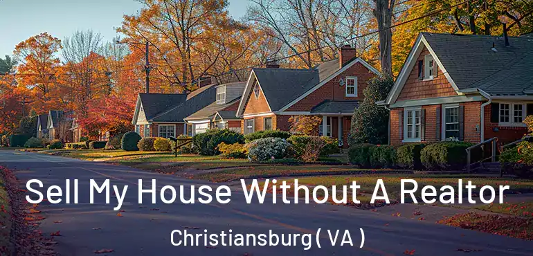  Sell My House Without A Realtor Christiansburg ( VA )