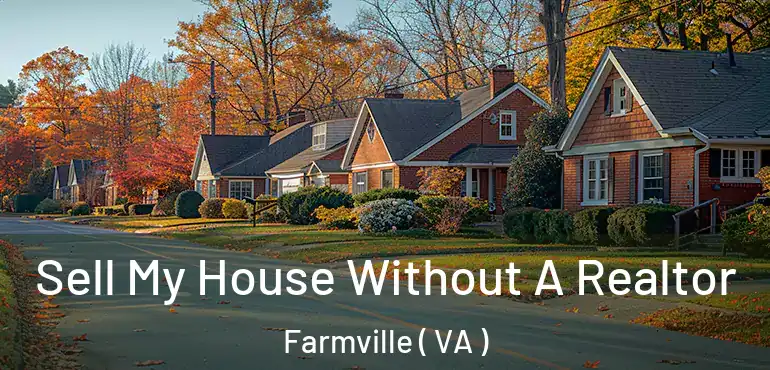  Sell My House Without A Realtor Farmville ( VA )