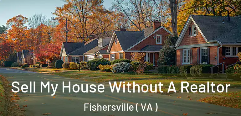  Sell My House Without A Realtor Fishersville ( VA )