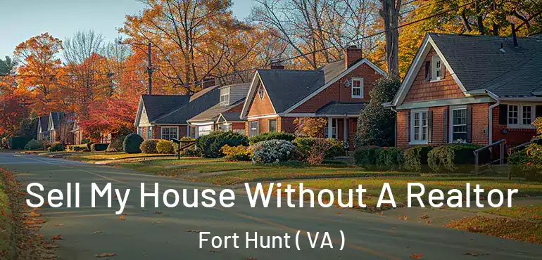  Sell My House Without A Realtor Fort Hunt ( VA )