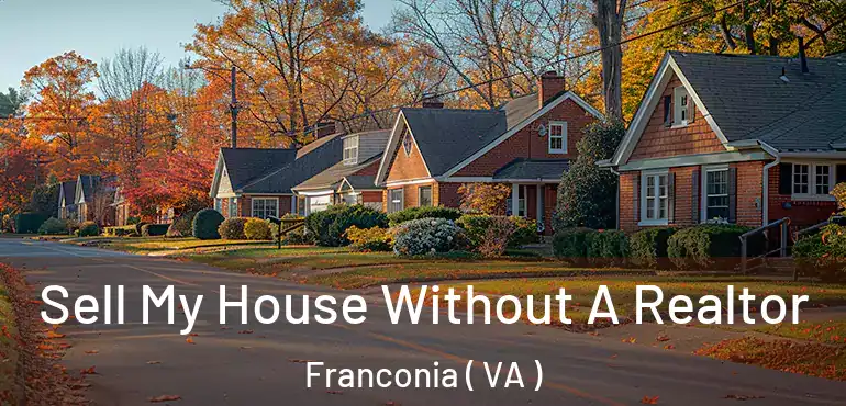  Sell My House Without A Realtor Franconia ( VA )