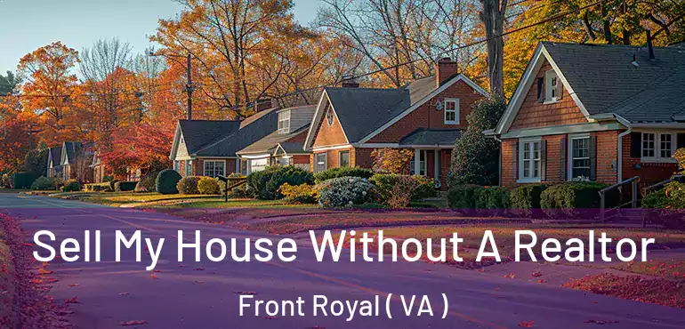  Sell My House Without A Realtor Front Royal ( VA )