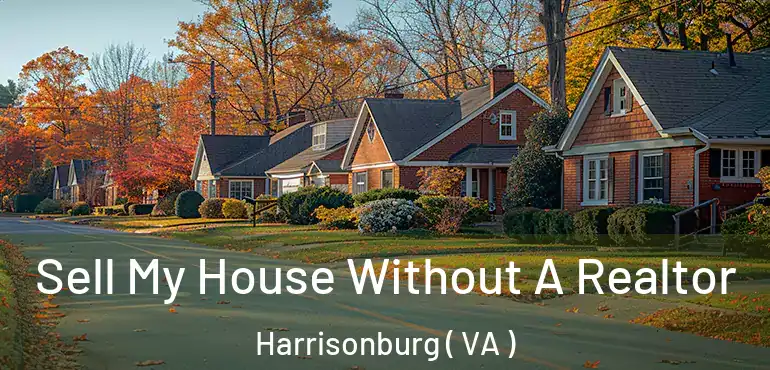  Sell My House Without A Realtor Harrisonburg ( VA )