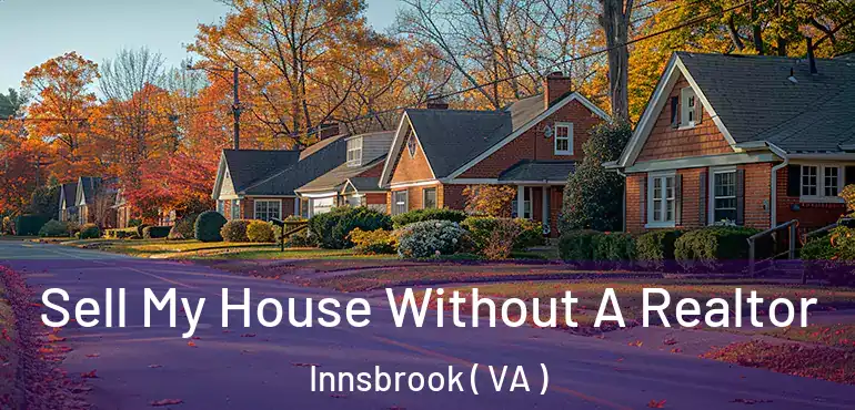  Sell My House Without A Realtor Innsbrook ( VA )