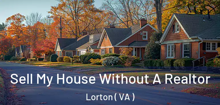  Sell My House Without A Realtor Lorton ( VA )