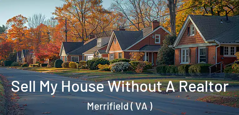  Sell My House Without A Realtor Merrifield ( VA )