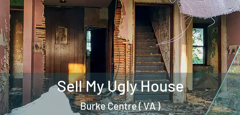  Sell My Ugly House Burke Centre ( VA )