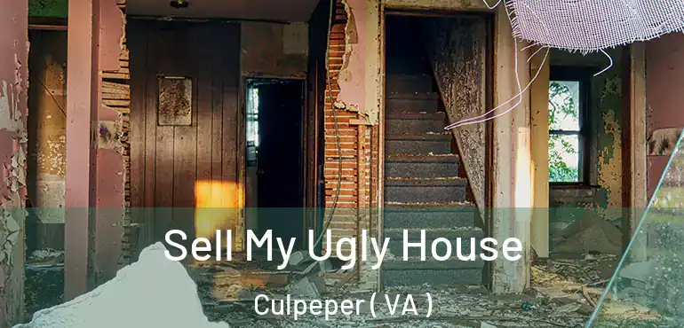  Sell My Ugly House Culpeper ( VA )