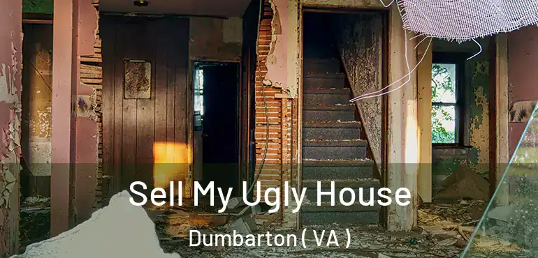  Sell My Ugly House Dumbarton ( VA )