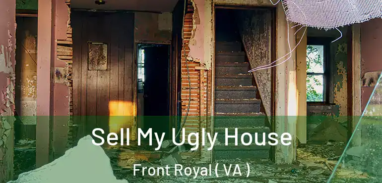  Sell My Ugly House Front Royal ( VA )