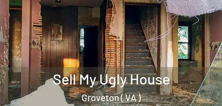  Sell My Ugly House Groveton ( VA )