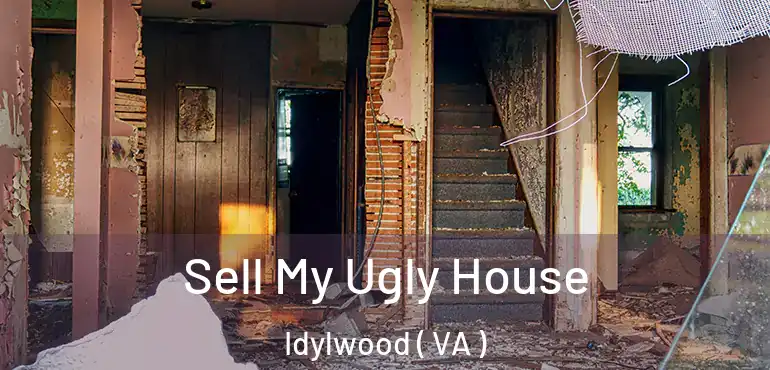  Sell My Ugly House Idylwood ( VA )