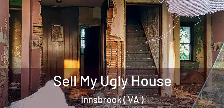  Sell My Ugly House Innsbrook ( VA )
