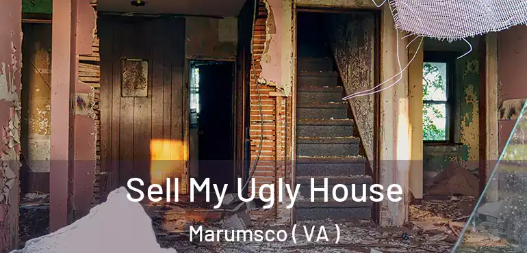  Sell My Ugly House Marumsco ( VA )