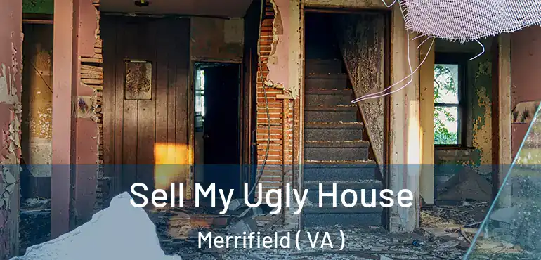  Sell My Ugly House Merrifield ( VA )