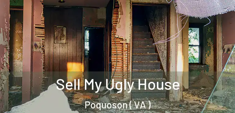  Sell My Ugly House Poquoson ( VA )