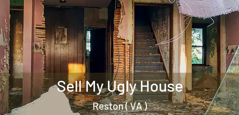  Sell My Ugly House Reston ( VA )
