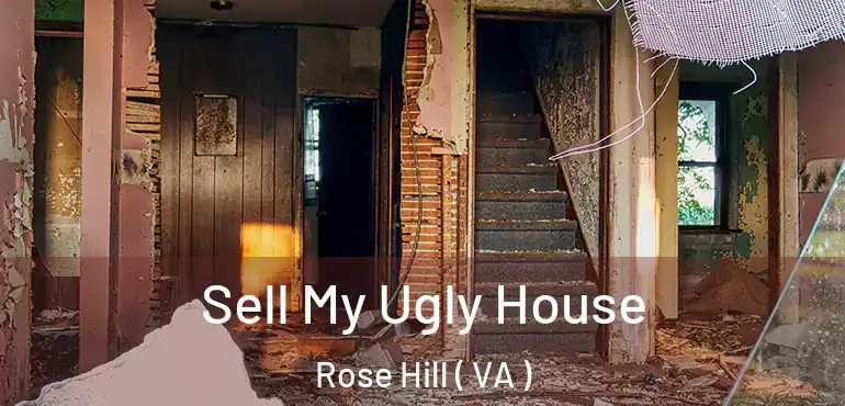  Sell My Ugly House Rose Hill ( VA )
