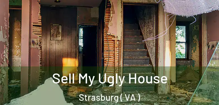  Sell My Ugly House Strasburg ( VA )