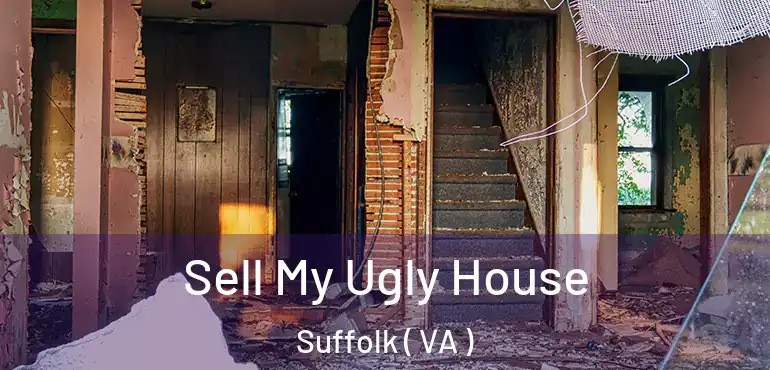 Sell My Ugly House Suffolk ( VA )