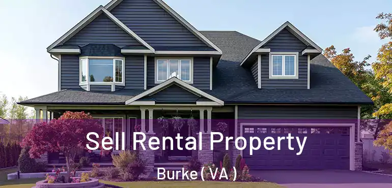  Sell Rental Property Burke ( VA )