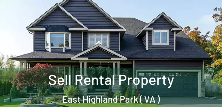  Sell Rental Property East Highland Park ( VA )