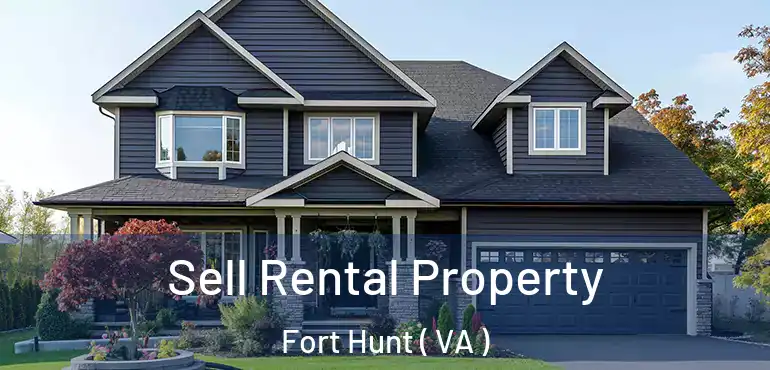  Sell Rental Property Fort Hunt ( VA )