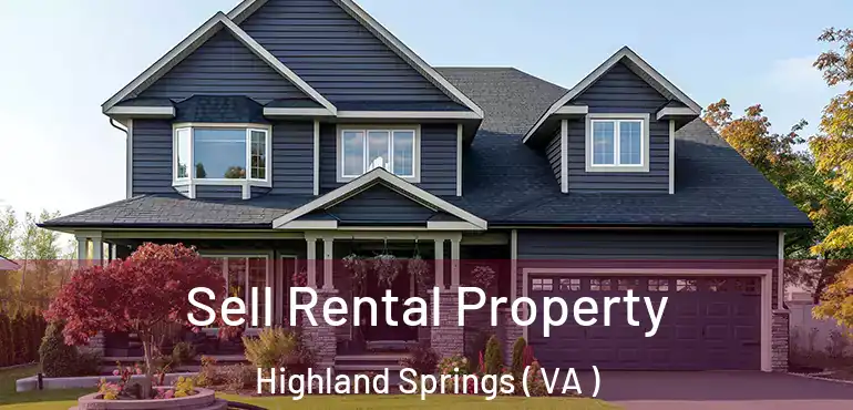  Sell Rental Property Highland Springs ( VA )