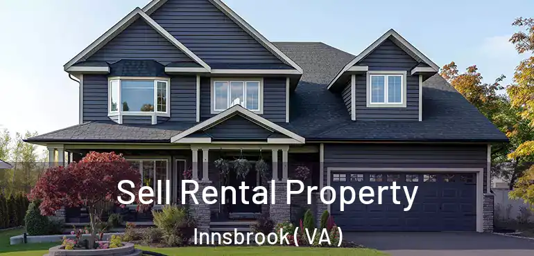  Sell Rental Property Innsbrook ( VA )